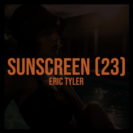 Sunscreen (2023 Mix)