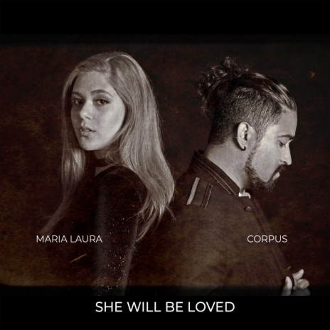 She Will Be Loved ft. Maria Laura | Boomplay Music