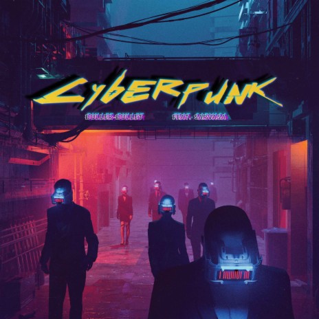 Cyberpunk ft. Sarvasa | Boomplay Music