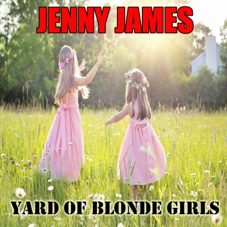 Yard Of Blonde Girls