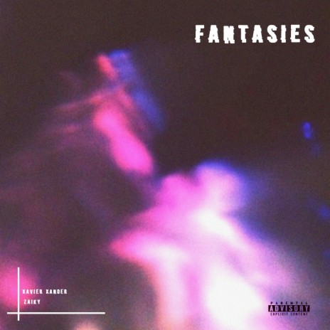 Fantasies ft. Zaiky 🅴 | Boomplay Music