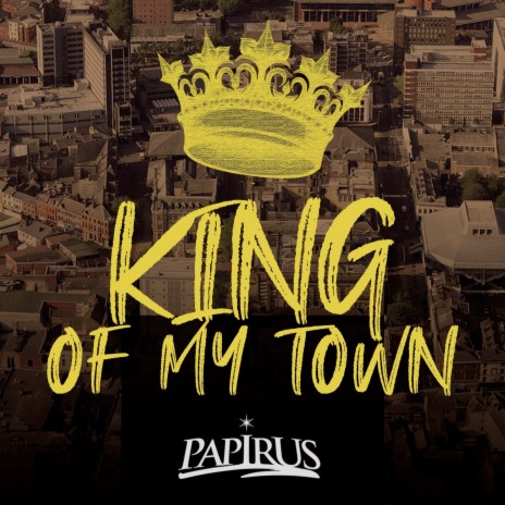 King Of My Town