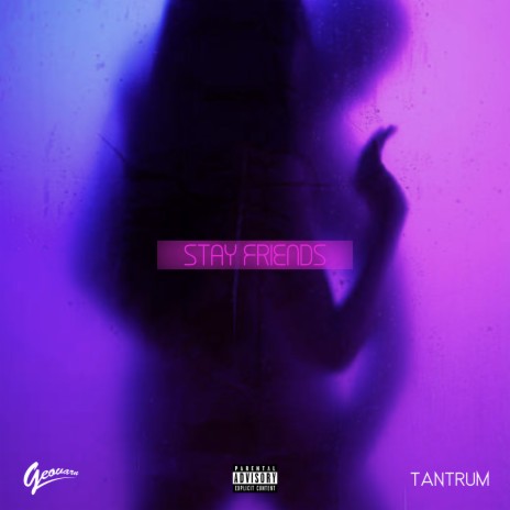 Stay Friends ft. Tantrum | Boomplay Music