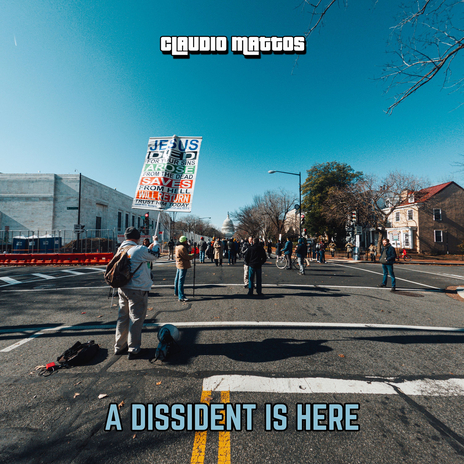 A Dissident Is Here | Boomplay Music