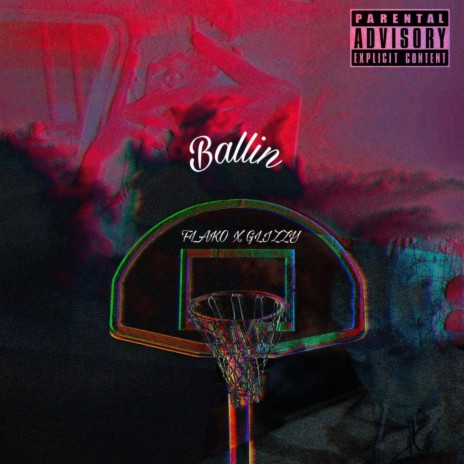 Ballin ft. Glizzyyyy | Boomplay Music