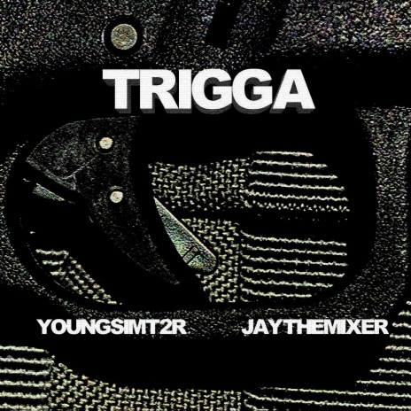 TRIGGA ft. JAYTHEMIXER | Boomplay Music