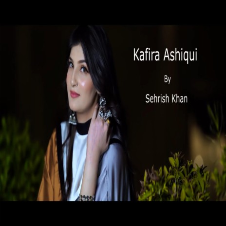 Kafira Ashiqui | Boomplay Music