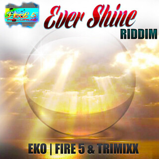 Ever Shine Riddim