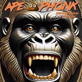 Ape Phonkin