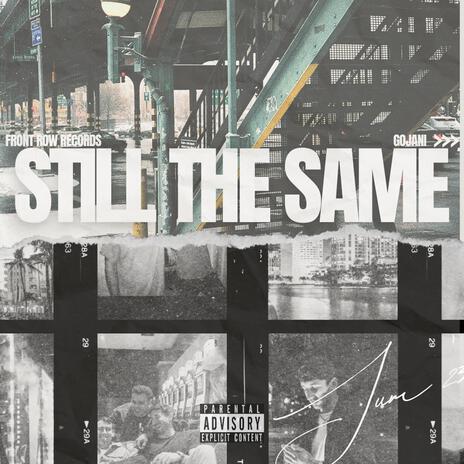 STILL THE SAME | Boomplay Music