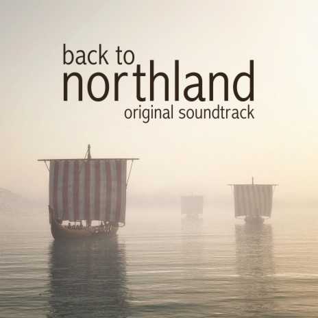 Back to Northland (Original Theatrical Soundtrack)
