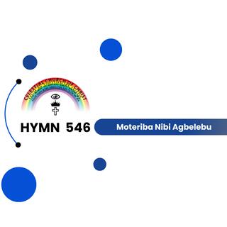 C.C.C. Hymn 546 (Moteriba Nibi Agbelebu)