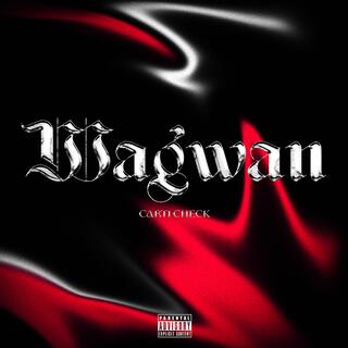 WAGWAN lyrics | Boomplay Music