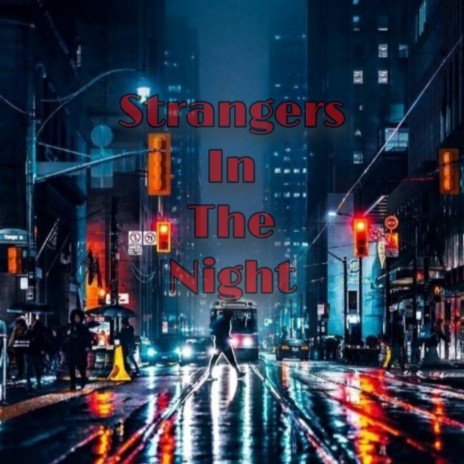Strangers In The Night | Boomplay Music