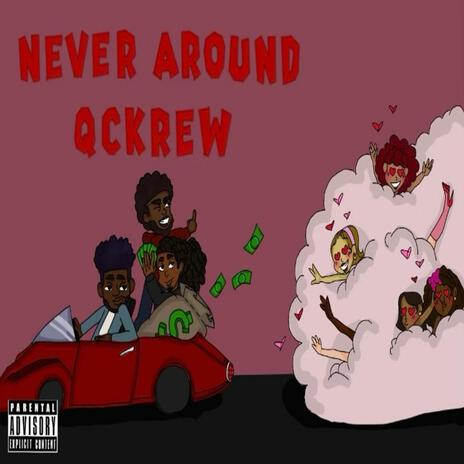 Never Around ft. Tmany | Boomplay Music