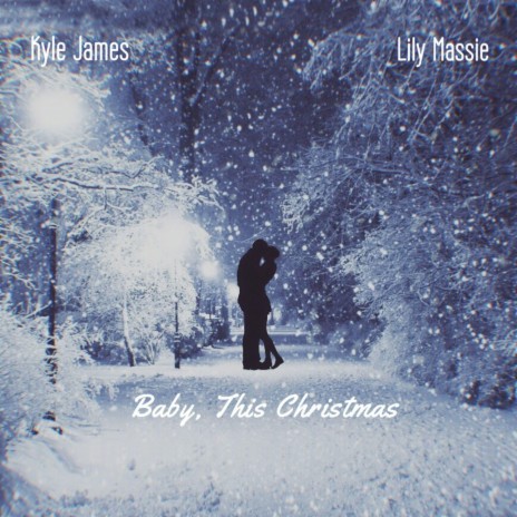 Baby This Christmas (feat. Kyle James) | Boomplay Music