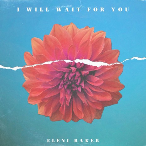 I Will Wait for You | Boomplay Music