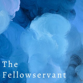 The Fellowservant