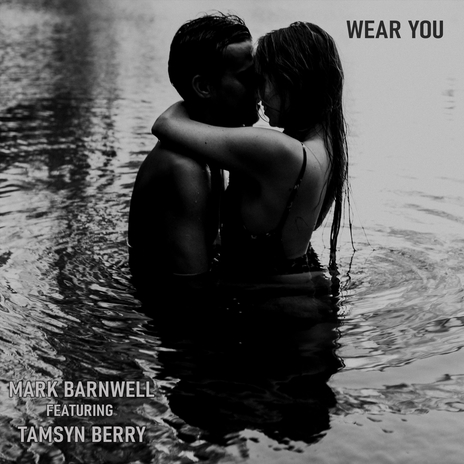 Wear You (feat. Tamsyn Berry) | Boomplay Music