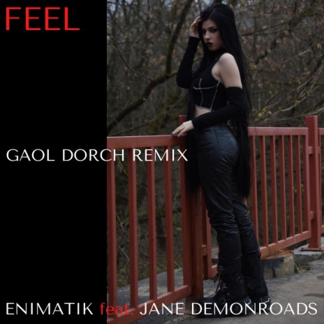 Feel (Gaol Dorch Remix) ft. Jane Demonroads | Boomplay Music