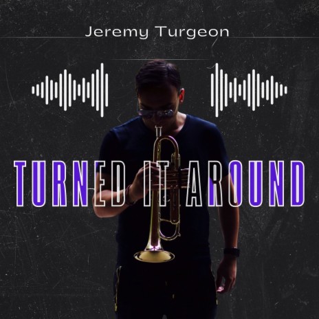 Turned It Around | Boomplay Music