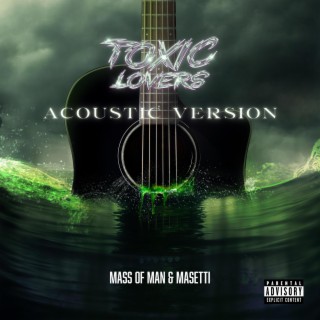 Toxic Lovers (Acoustic Version)