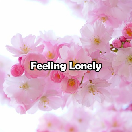 Feeling Lonely