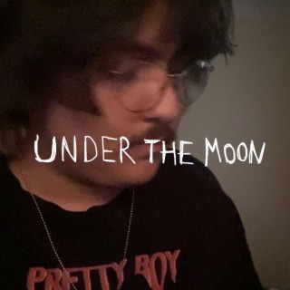 UNDER THE MOON