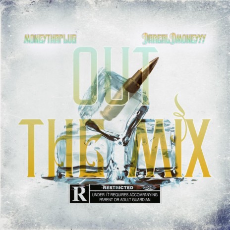 Out The Mix ft. DaRealDMoneyyyy | Boomplay Music