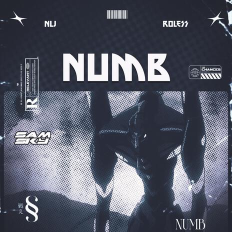 Numb ft. None Like Joshua & Roless | Boomplay Music