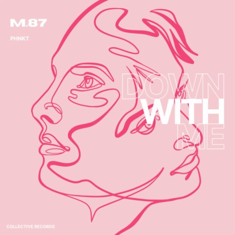 Down With Me ft. M.87 | Boomplay Music