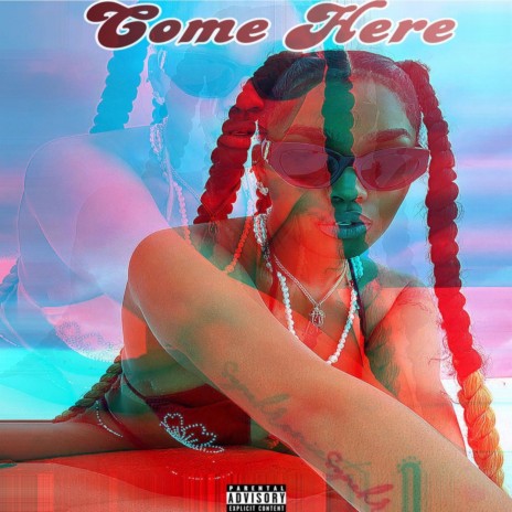 Come Here | Boomplay Music