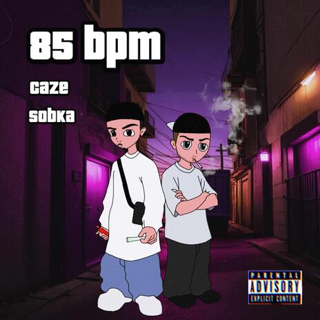 85 bpm ft. Sobka | Boomplay Music