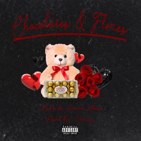 Chocolates & Flores ft. Sarah Alves & Victuz | Boomplay Music