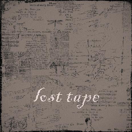 LOST TAPE | Boomplay Music