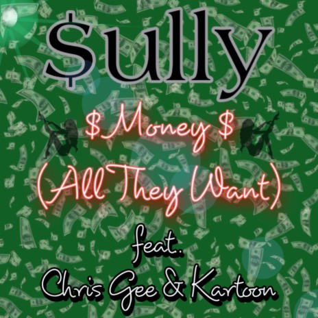 Money (All They Want) (feat. Chris Gee, Kartoon & Demico)