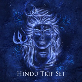 Hindu Trip Set: Hypnotic Oriental Meditation, Deep Mantra, Namaste, Spiritual Healing Music