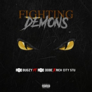 Fighting Demons (feat. RBC Dobe & Rich City Stu)