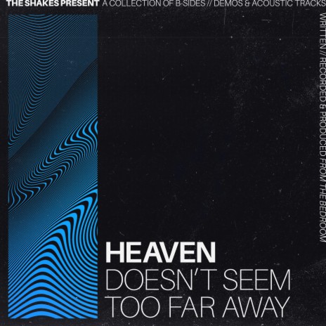 Heaven (Doesn't Seem Too Far Away) | Boomplay Music