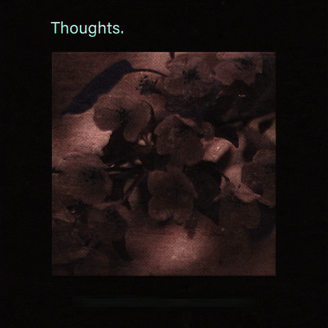 Thoughts. | Boomplay Music