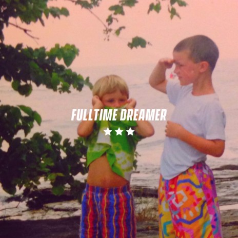 Fulltime Dreamer | Boomplay Music