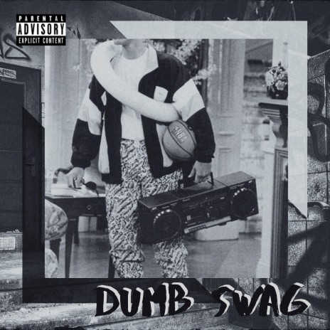 Dumb Swag ft. OneWay FlyyyBoyyy | Boomplay Music
