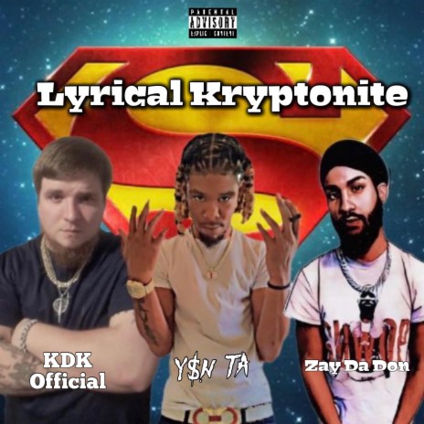 Lyrical Kryptonite ft. KDK Official & Zay Da Don | Boomplay Music