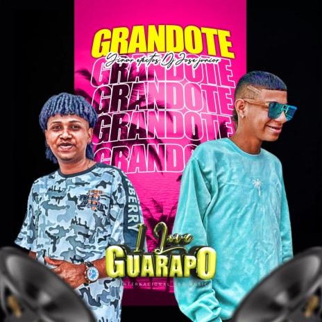 Grandote (Yinar efectos (Dj Jose junior) (Guarapos 2023) | Boomplay Music