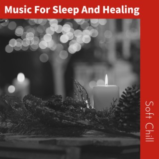 Music For Sleep And Healing