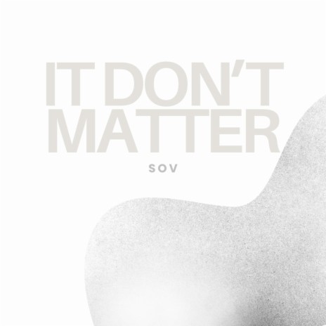 It Don't Matter ft. Breana Marin | Boomplay Music