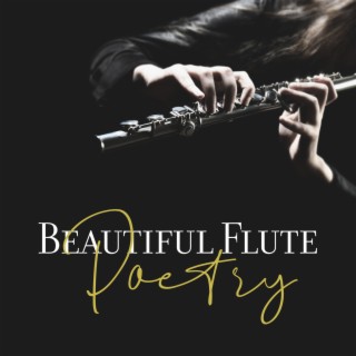 Beautiful Flute Poetry: Calmness, Meditation, Harmony