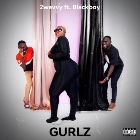 GURLZ ft. Black Boy | Boomplay Music