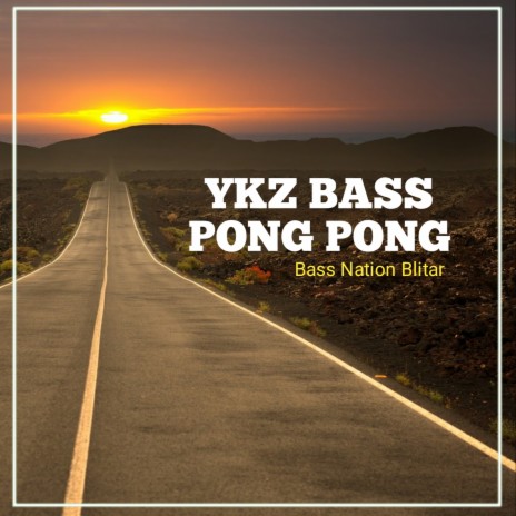 YKZ Bass Pong Pong | Boomplay Music