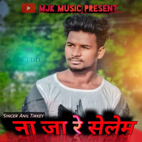 Na Ja Re Selem (Nagpuri) | Boomplay Music